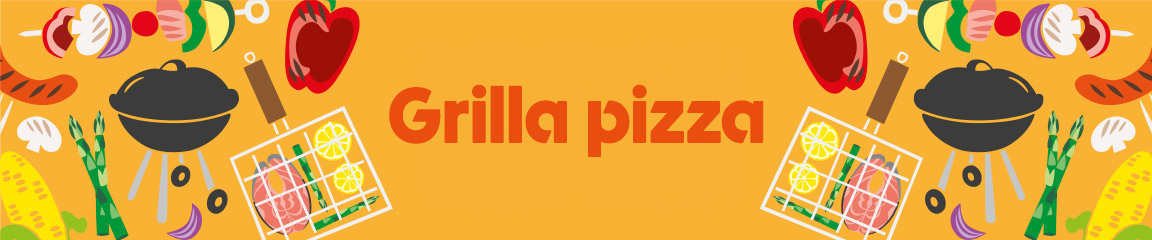 Grilla pizza