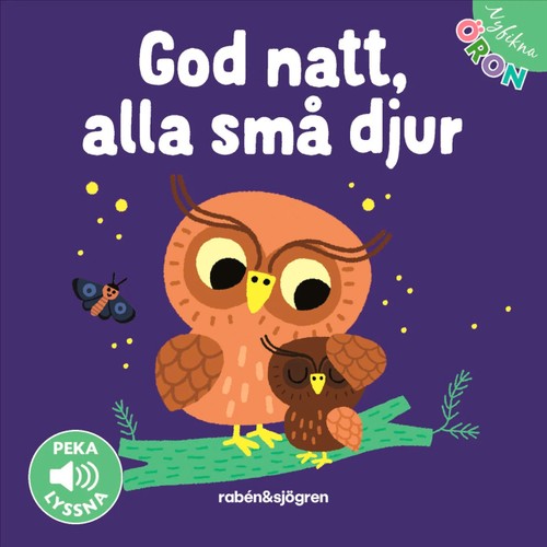 Nyfikna öron - God natt, alla små djur : Peka - Lyssna