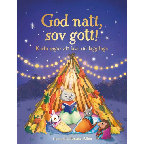 God natt, sov gott! Korta sagor att läsa vid läggdags