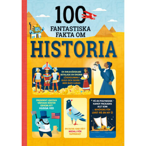 100 fantastiska fakta om historia