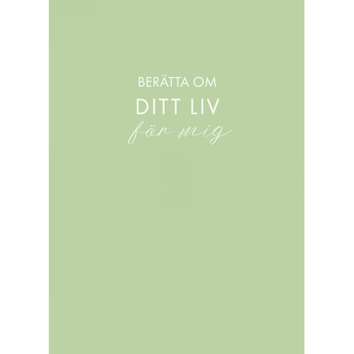Berätta om ditt liv för mig (ljusgrön)