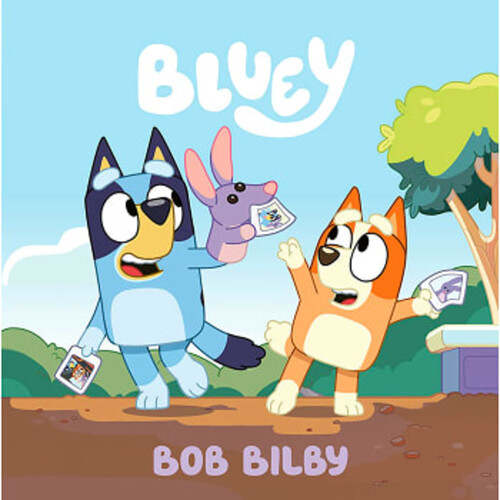 Bluey : Bob Bilby