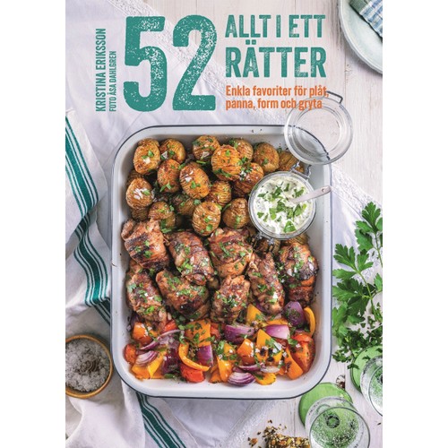 52 Allt-i-ett-rätter : enka favoriter för plåt, panna, form och gryta