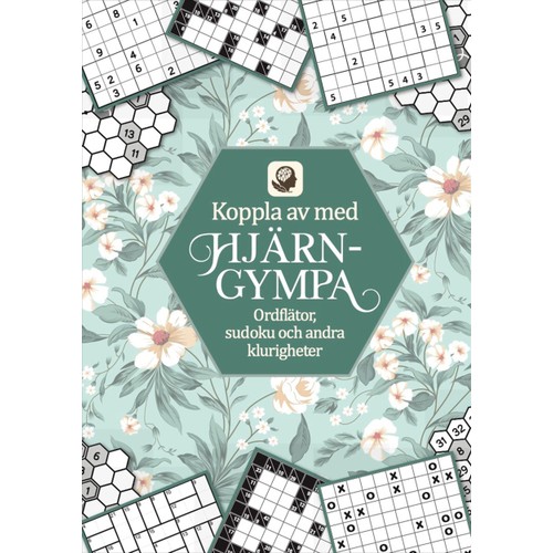 Koppla av med hjärngympa : ordflätor, sudoku och andra klurigheter