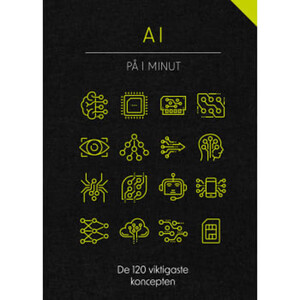 AI på 1 minut : de 120 viktigaste koncepten och teorierna