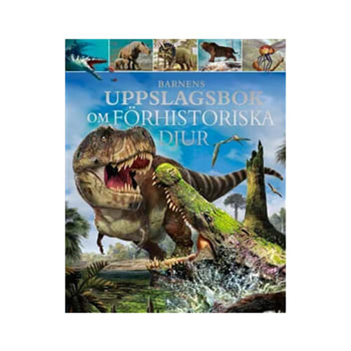 Barnens uppslagsbok om förhistoriska djur