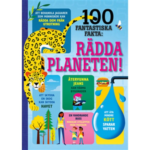 100 fantastiska fakta : Rädda planeten!