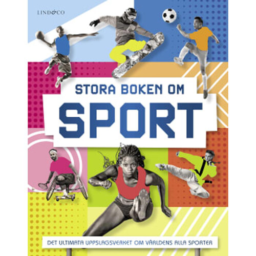 Stora boken om sport : det ultimata uppslagsverket om världens alla sporter